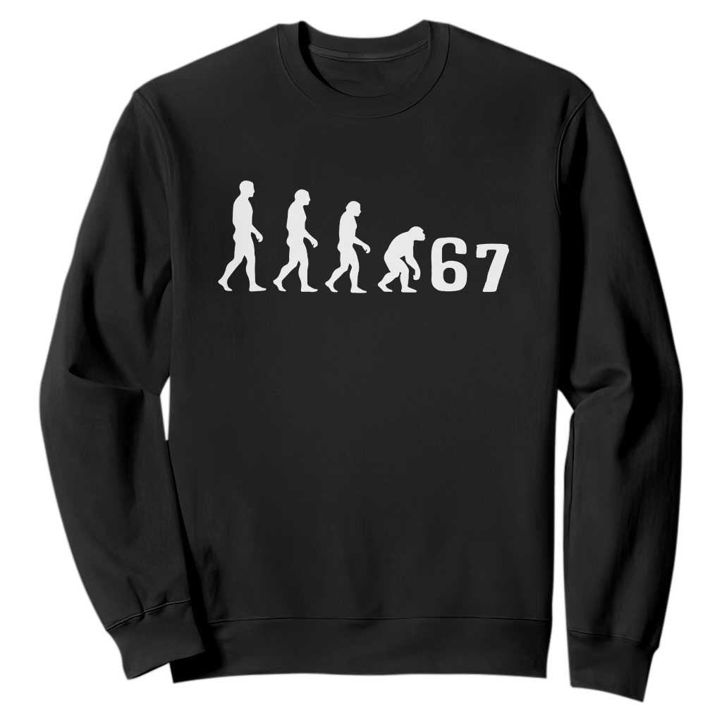 Funny 67 Reverse Evolution Sweatshirt Sarcastic Six Seven Meme TS02 Black Print Your Wear