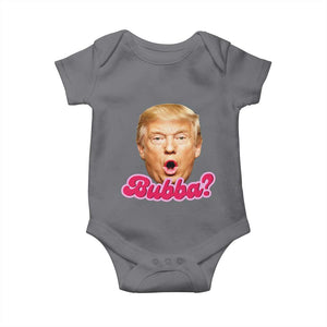 Funny Trump Bubba Viral Meme Baby Onesie Sarcastic Blowing Bubble Hilarious TS02 Charcoal Print Your Wear