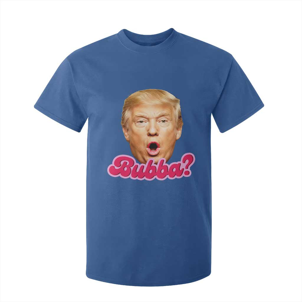 Funny Trump Bubba Viral Meme T Shirt For Kid Sarcastic Blowing Bubble Hilarious TS02 Royal Blue Print Your Wear