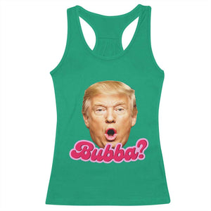 Funny Trump Bubba Viral Meme Racerback Tank Top Sarcastic Blowing Bubble Hilarious TS02 Irish Green Print Your Wear