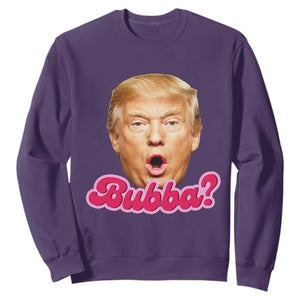Funny Trump Bubba Viral Meme Sweatshirt Sarcastic Blowing Bubble Hilarious TS02 Purple Print Your Wear