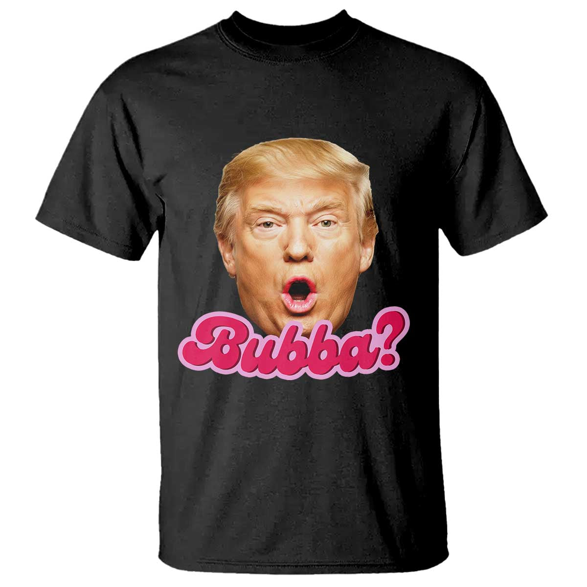 Funny Trump Bubba Viral Meme T Shirt Sarcastic Blowing Bubble Hilarious TS02 Black Print Your Wear