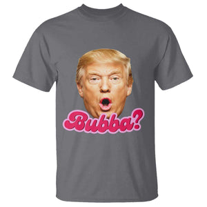 Funny Trump Bubba Viral Meme T Shirt Sarcastic Blowing Bubble Hilarious TS02 Charcoal Print Your Wear