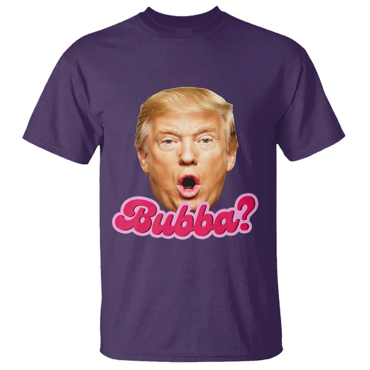 Funny Trump Bubba Viral Meme T Shirt Sarcastic Blowing Bubble Hilarious TS02 Purple Print Your Wear