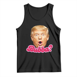 Funny Trump Bubba Viral Meme Tank Top Sarcastic Blowing Bubble Hilarious TS02 Black Print Your Wear