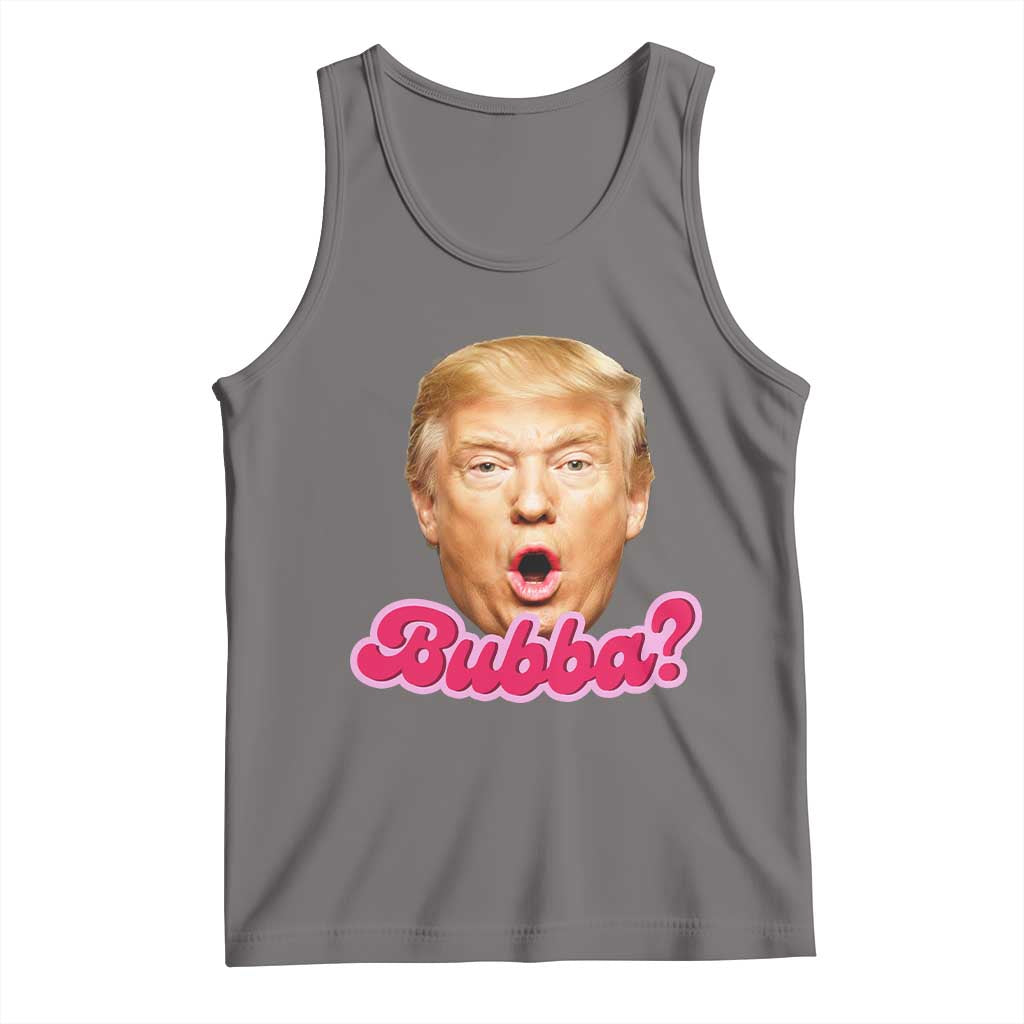 Funny Trump Bubba Viral Meme Tank Top Sarcastic Blowing Bubble Hilarious TS02 Deep Heather Print Your Wear