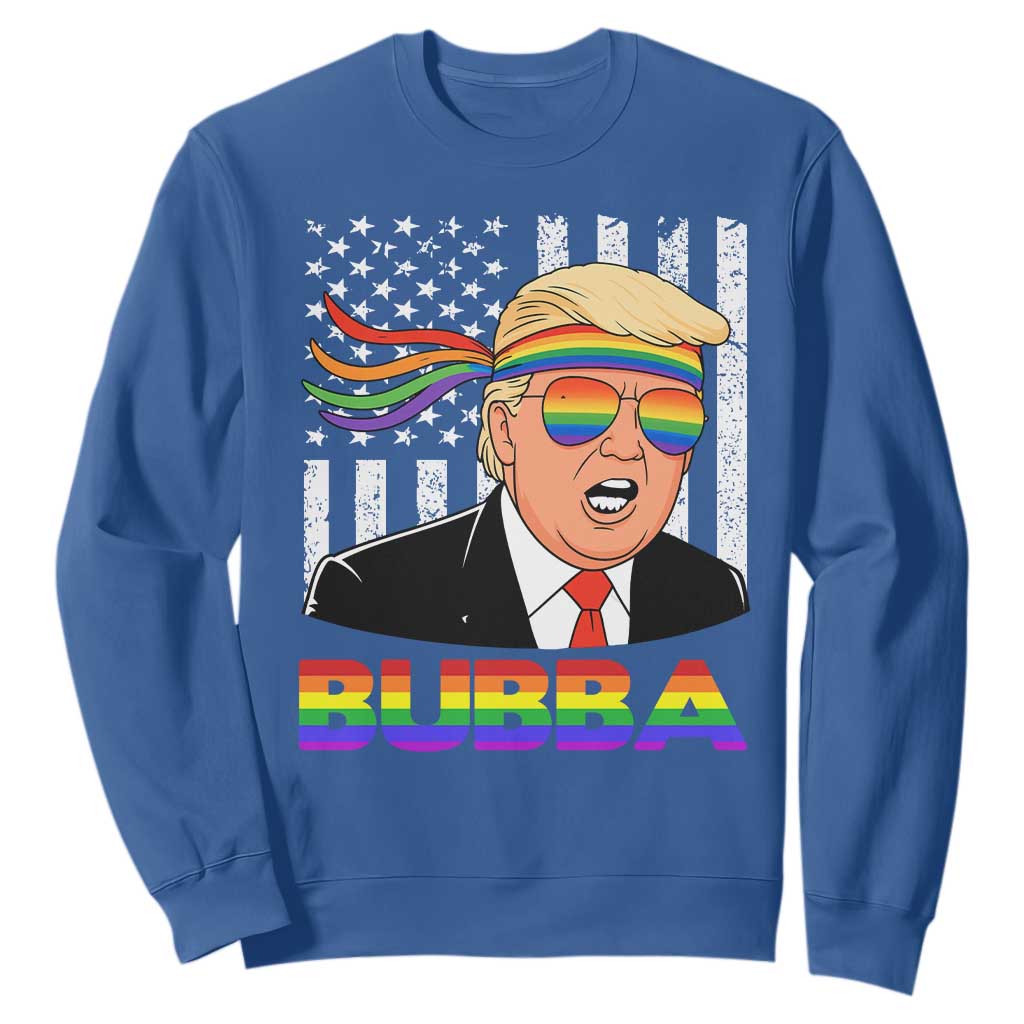 Rainbow Bubba Trump Viral Meme Sweatshirt Funny Pride Parody American LGBTQ Flag TS02 Royal Blue Print Your Wear