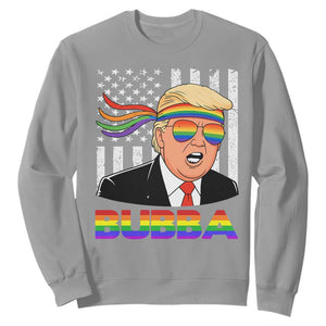 Rainbow Bubba Trump Viral Meme Sweatshirt Funny Pride Parody American LGBTQ Flag TS02 Sport Gray Print Your Wear