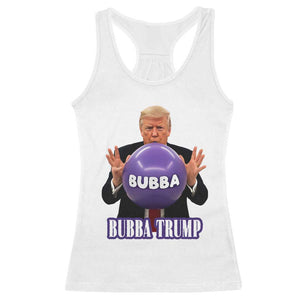 Bubba Trump Blowing Balloon Meme Racerback Tank Top Funny Political Scandal Parody for Viral Humor Fans TS02 White Print Your Wear