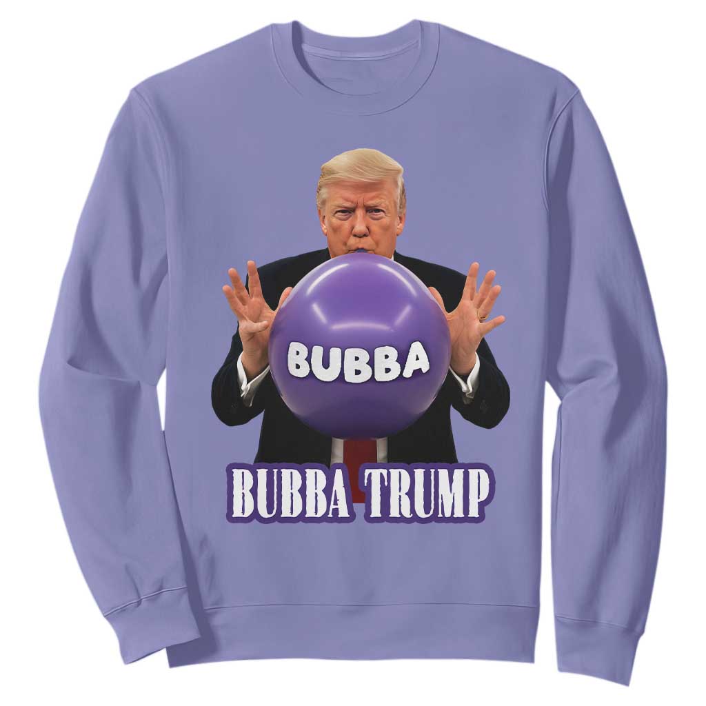 Bubba Trump Blowing Balloon Meme Sweatshirt Funny Political Scandal Parody for Viral Humor Fans TS02 Violet Print Your Wear