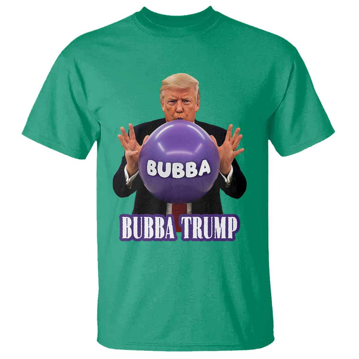 Bubba Trump Blowing Balloon Meme T Shirt Funny Political Scandal Parody for Viral Humor Fans TS02 Irish Green Print Your Wear