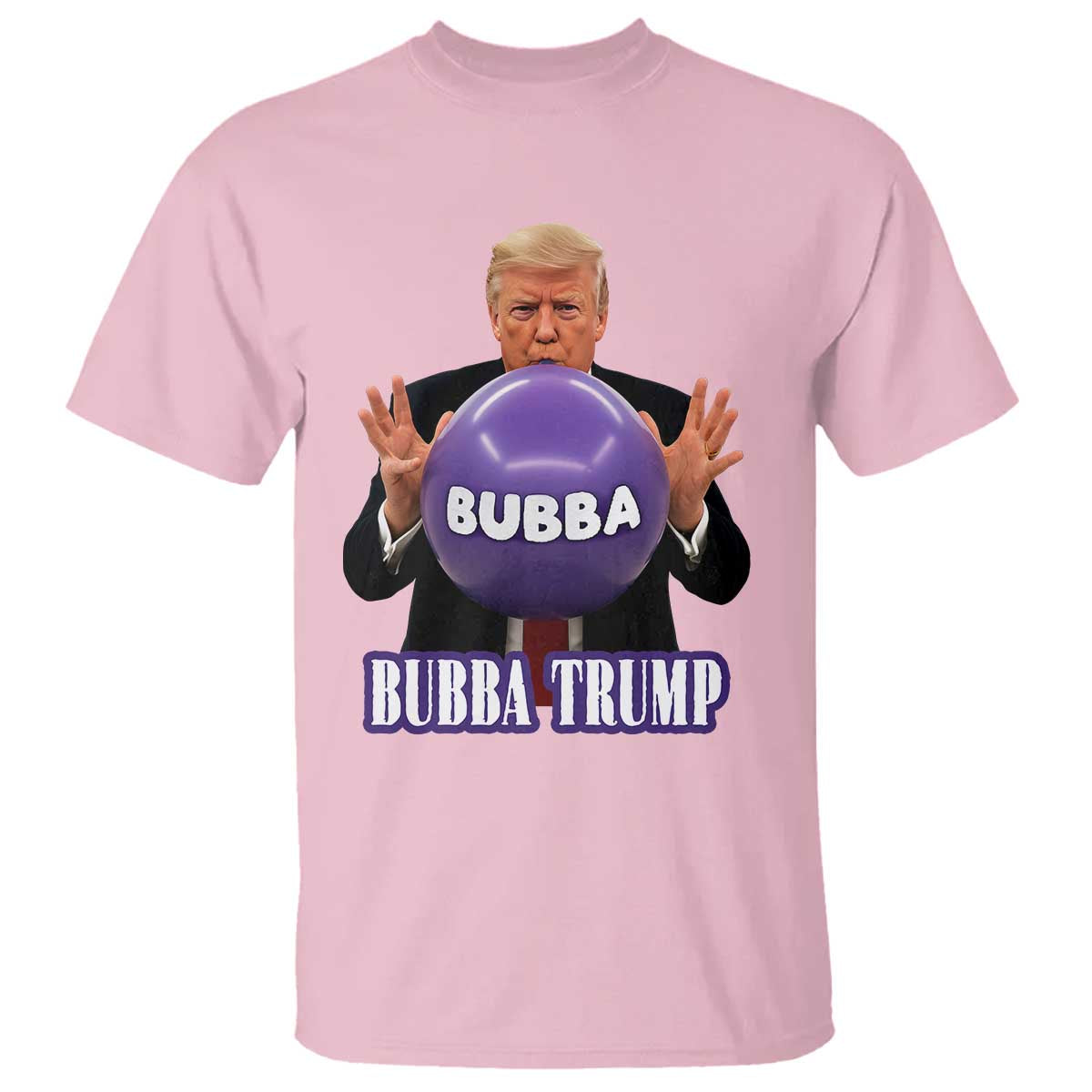 Bubba Trump Blowing Balloon Meme T Shirt Funny Political Scandal Parody for Viral Humor Fans TS02 Light Pink Print Your Wear