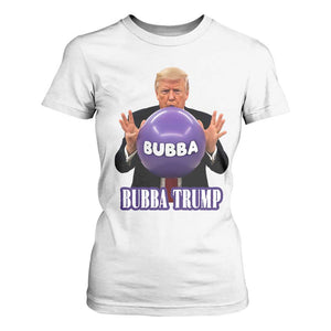 Bubba Trump Blowing Balloon Meme T Shirt For Women Funny Political Scandal Parody for Viral Humor Fans TS02 White Print Your Wear