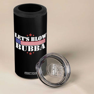 Lets Blow Bubba 4 in 1 Can Cooler Tumbler Satirical Patriot Meme TS02 Print Your Wear