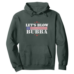 Lets Blow Bubba Hoodie Satirical Patriot Meme TS02 Dark Forest Green Print Your Wear