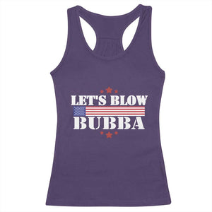 Lets Blow Bubba Racerback Tank Top Satirical Patriot Meme TS02 Purple Print Your Wear