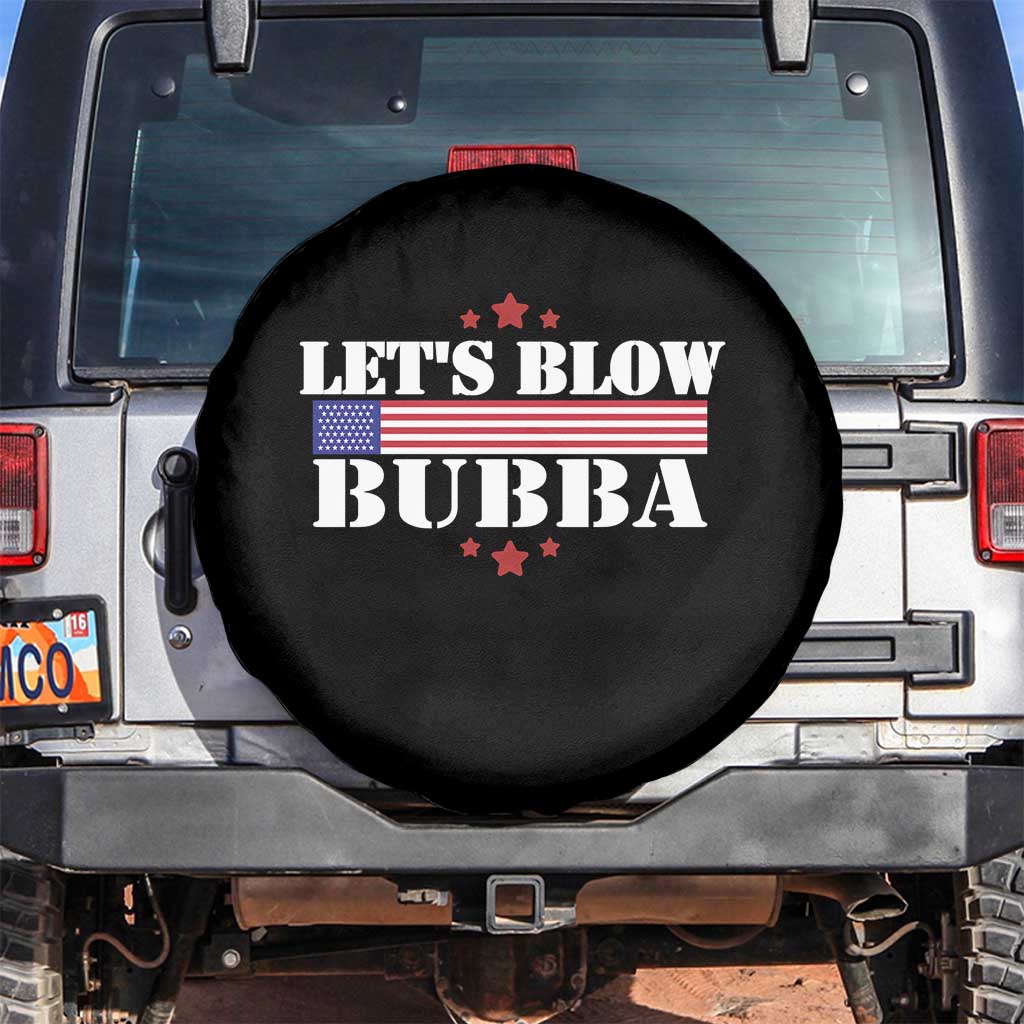 Lets Blow Bubba Spare Tire Cover Satirical Patriot Meme TS02 No hole Black Print Your Wear