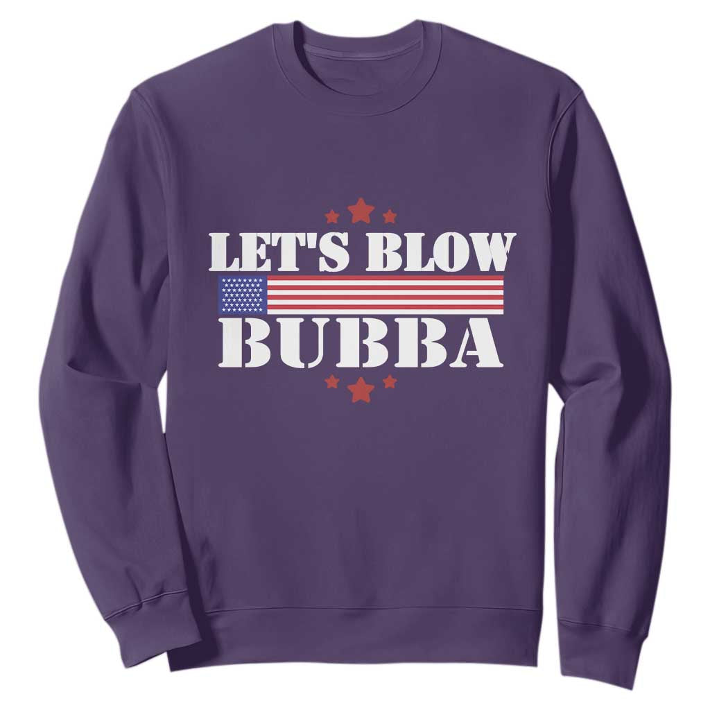 Lets Blow Bubba Sweatshirt Satirical Patriot Meme TS02 Purple Print Your Wear