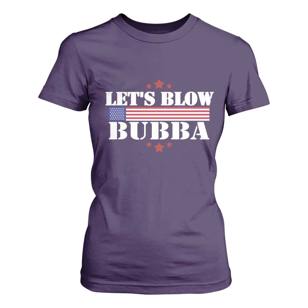 Lets Blow Bubba T Shirt For Women Satirical Patriot Meme TS02 Purple Print Your Wear