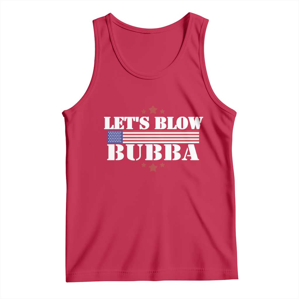 Lets Blow Bubba Tank Top Satirical Patriot Meme TS02 Red Print Your Wear