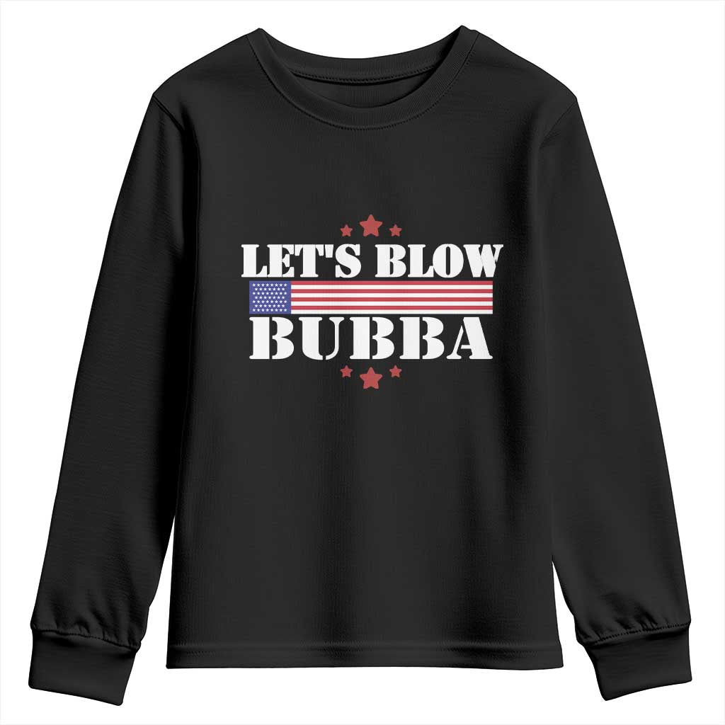 Lets Blow Bubba Youth Sweatshirt Satirical Patriot Meme TS02 Black Print Your Wear