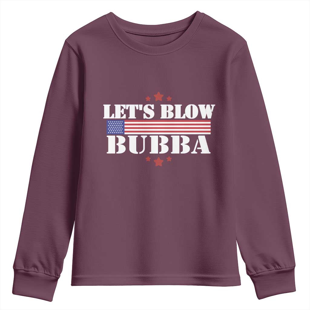 Lets Blow Bubba Youth Sweatshirt Satirical Patriot Meme TS02 Maroon Print Your Wear