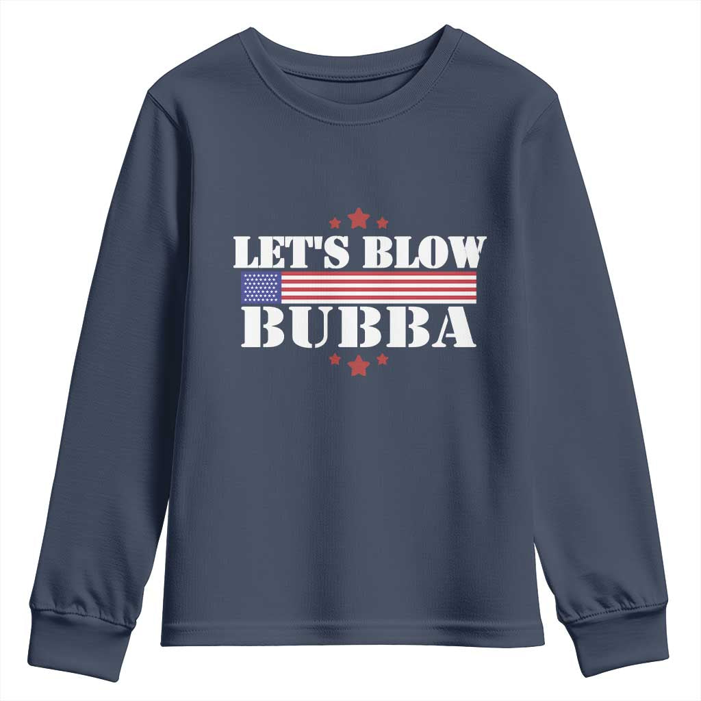 Lets Blow Bubba Youth Sweatshirt Satirical Patriot Meme TS02 Navy Print Your Wear