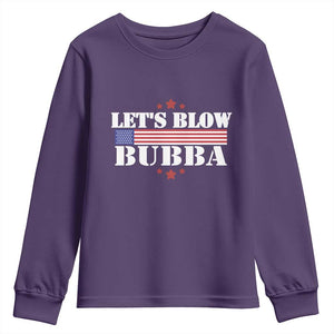 Lets Blow Bubba Youth Sweatshirt Satirical Patriot Meme TS02 Purple Print Your Wear