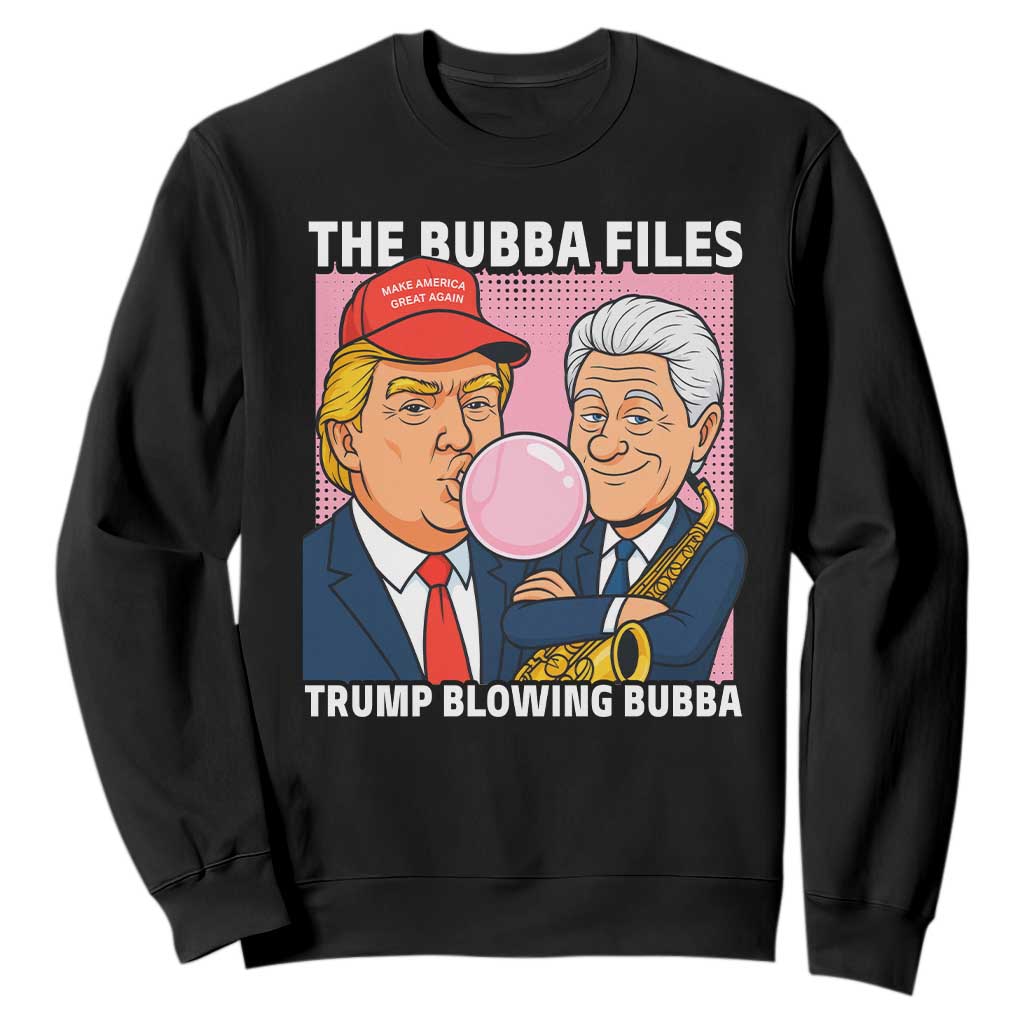 The Bubba Files Sweatshirt Funny Trump Clinton Cartoon Parody Bubblegum Meme TS02 Black Print Your Wear