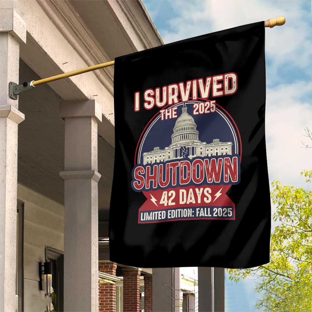I Survived the 2025 Shutdown Garden Flag Funny Government Closure Parody Political Humor TS02 Print Your Wear