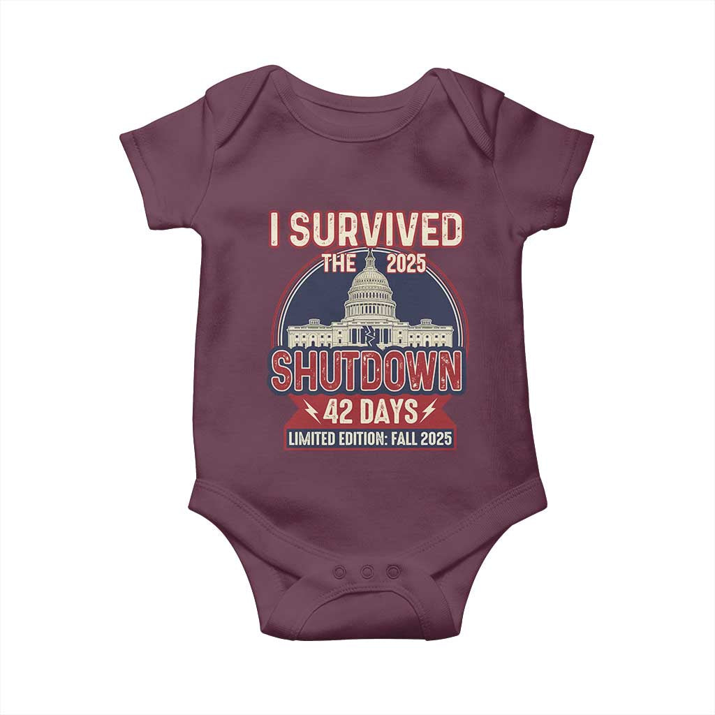 I Survived the 2025 Shutdown Baby Onesie Funny Government Closure Parody Political Humor TS02 Maroon Print Your Wear