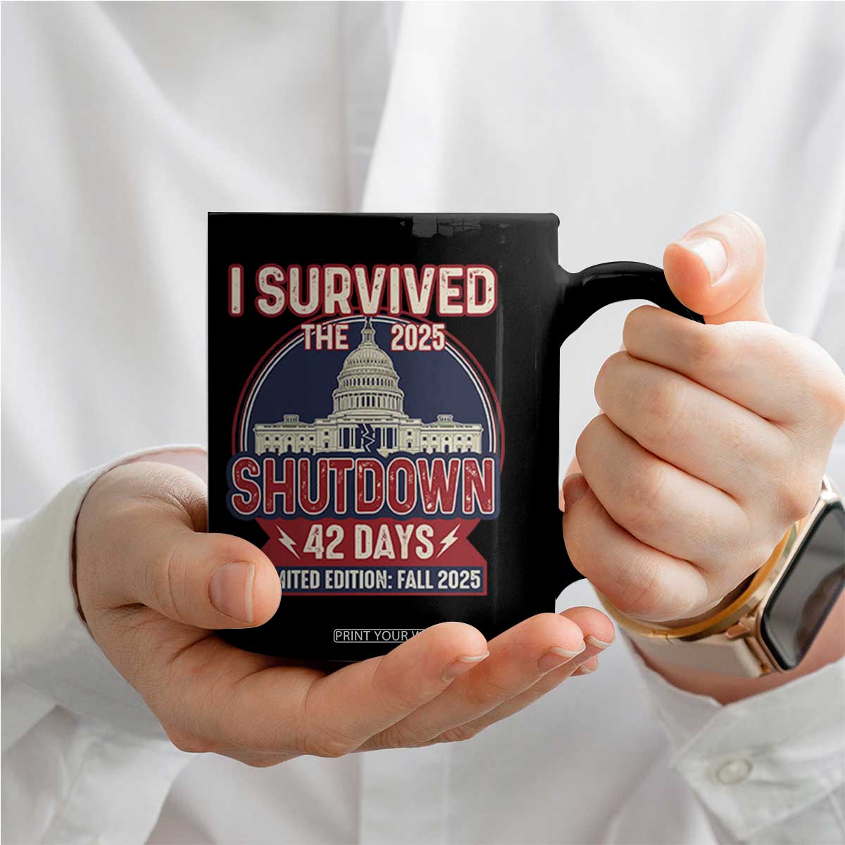 I Survived the 2025 Shutdown Coffee Mug Funny Government Closure Parody Political Humor TS02 Print Your Wear