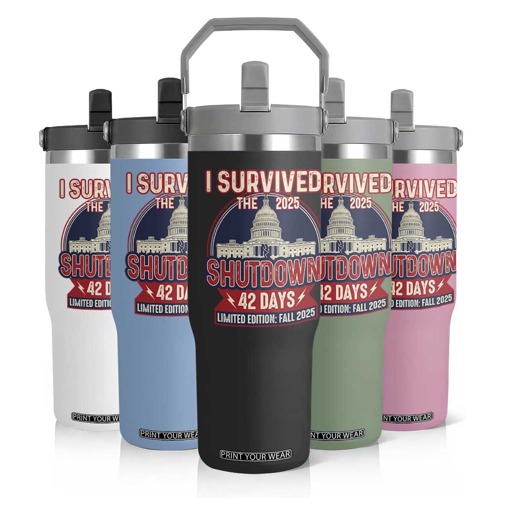 I Survived the 2025 Shutdown Flip Straw Tumbler Funny Government Closure Parody Political Humor TS02 Print Your Wear