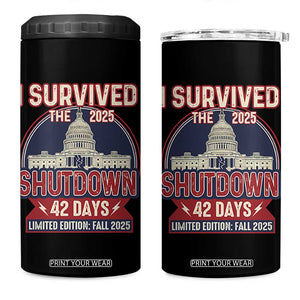I Survived the 2025 Shutdown 4 in 1 Can Cooler Tumbler Funny Government Closure Parody Political Humor TS02 One Size: 16 oz Black Print Your Wear