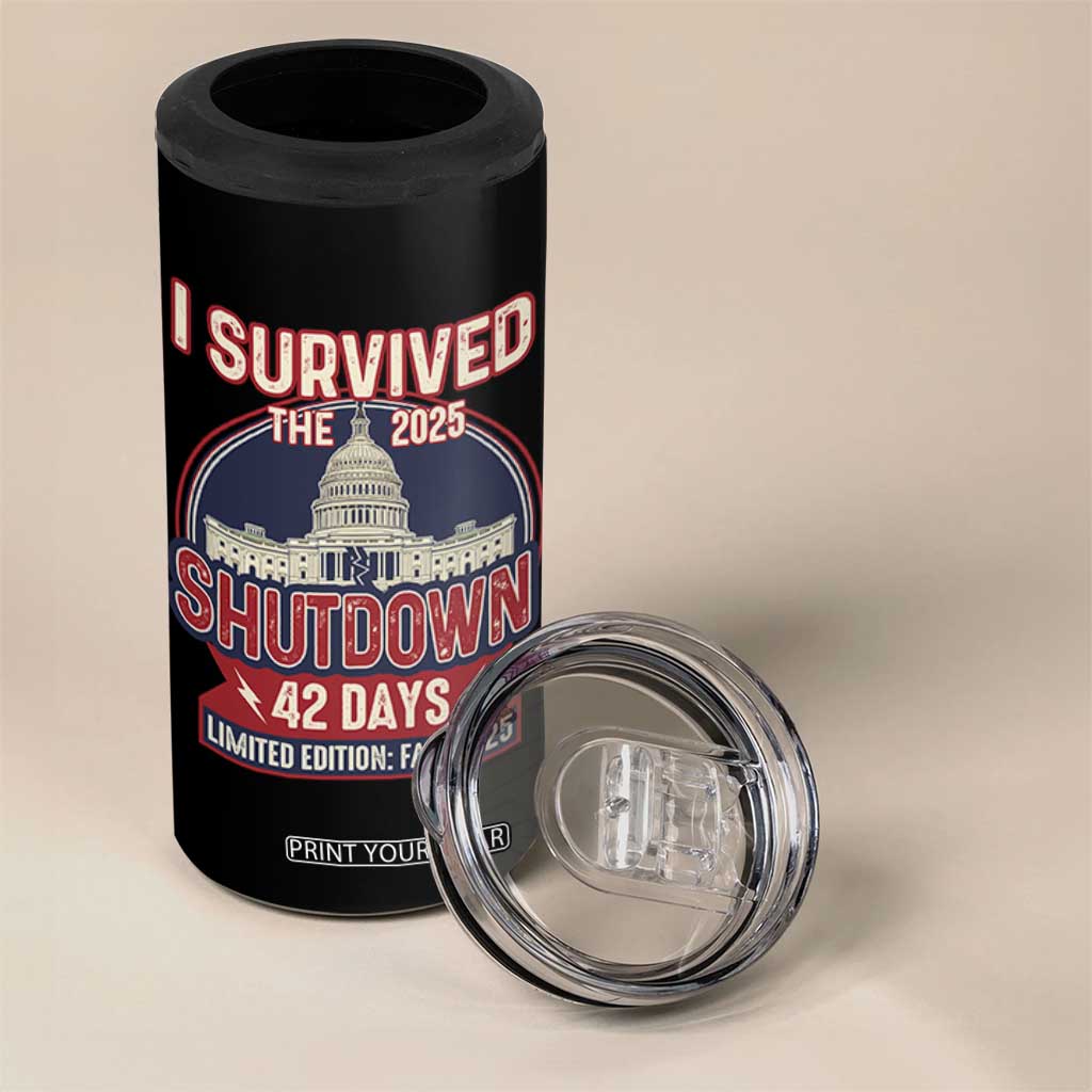 I Survived the 2025 Shutdown 4 in 1 Can Cooler Tumbler Funny Government Closure Parody Political Humor TS02 Print Your Wear
