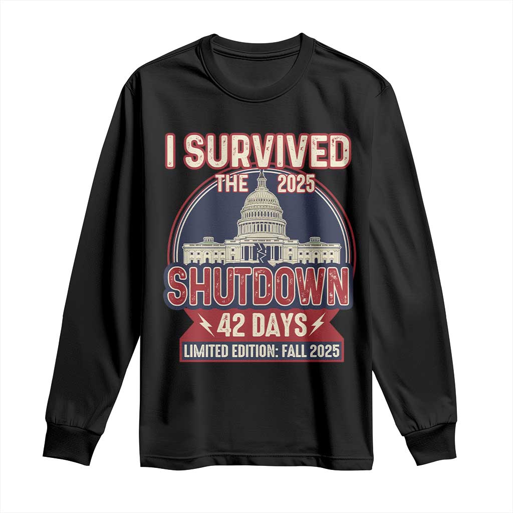 I Survived the 2025 Shutdown Long Sleeve Shirt Funny Government Closure Parody Political Humor TS02 Black Print Your Wear