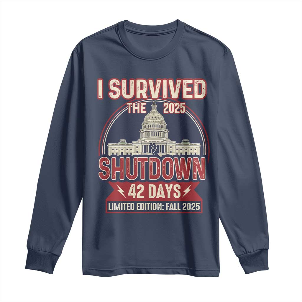 I Survived the 2025 Shutdown Long Sleeve Shirt Funny Government Closure Parody Political Humor TS02 Navy Print Your Wear