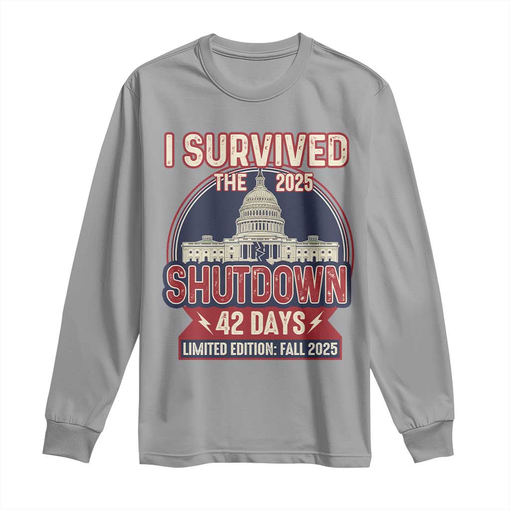 I Survived the 2025 Shutdown Long Sleeve Shirt Funny Government Closure Parody Political Humor TS02 Sport Gray Print Your Wear