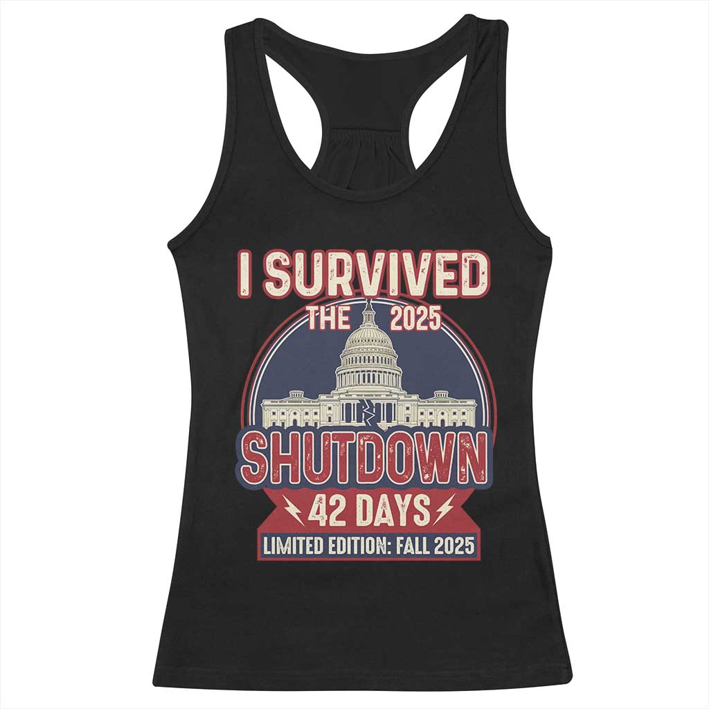I Survived the 2025 Shutdown Racerback Tank Top Funny Government Closure Parody Political Humor - Print Your Wear