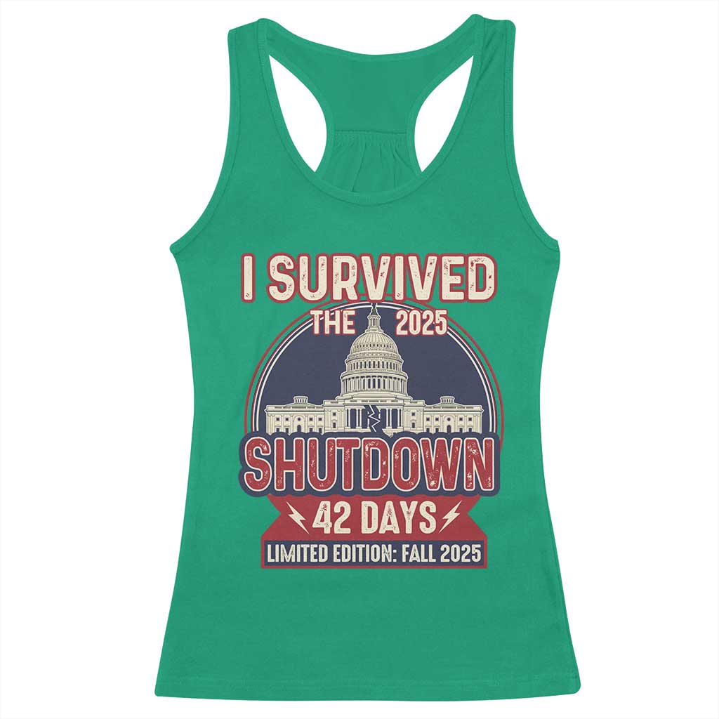 I Survived the 2025 Shutdown Racerback Tank Top Funny Government Closure Parody Political Humor TS02 Irish Green Print Your Wear
