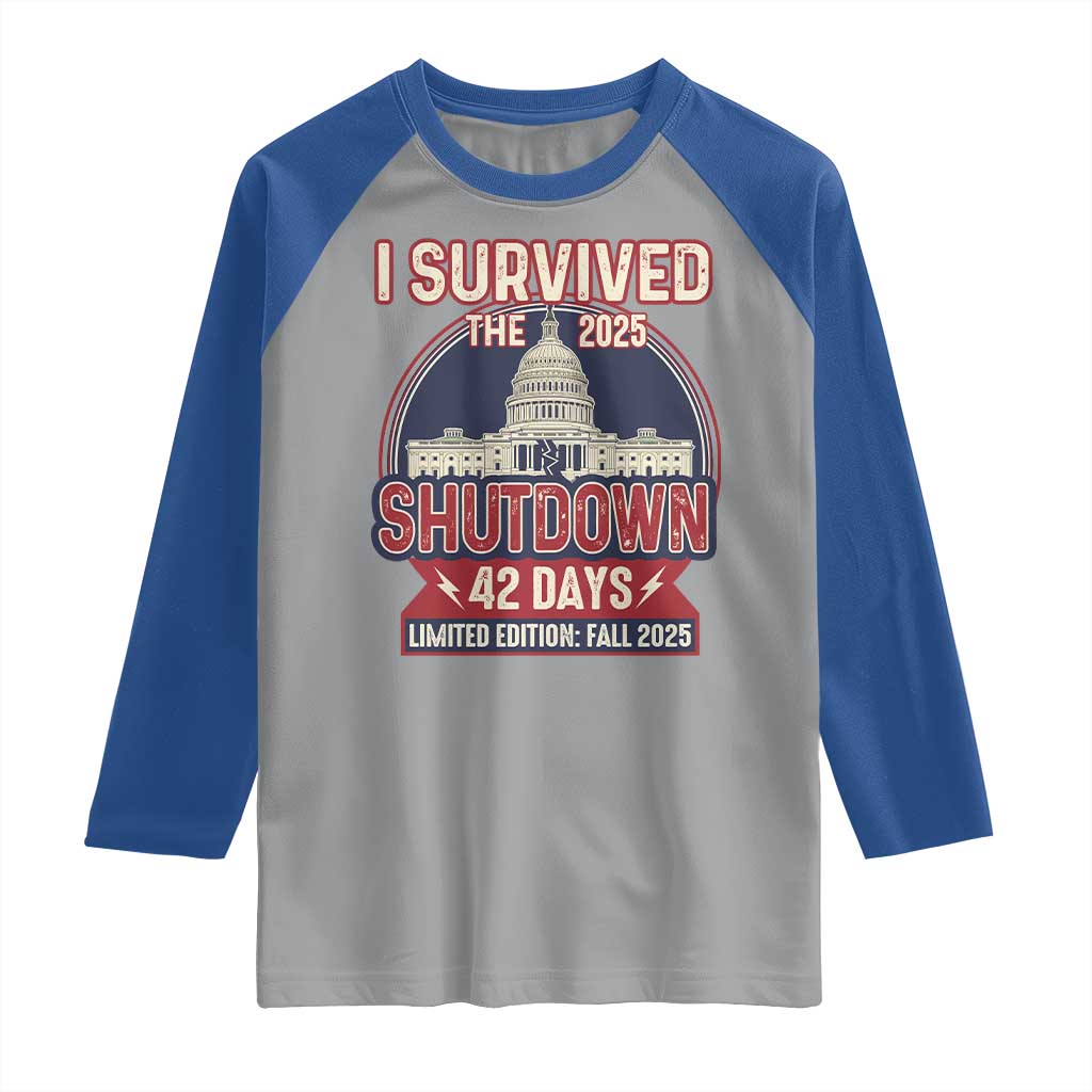I Survived the 2025 Shutdown Raglan Shirt Funny Government Closure Parody Political Humor TS02 Sport Gray Royal Print Your Wear