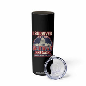 I Survived the 2025 Shutdown Skinny Tumbler Funny Government Closure Parody Political Humor TS02 Print Your Wear