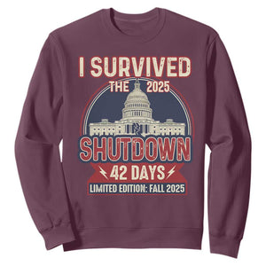 I Survived the 2025 Shutdown Sweatshirt Funny Government Closure Parody Political Humor TS02 Maroon Print Your Wear