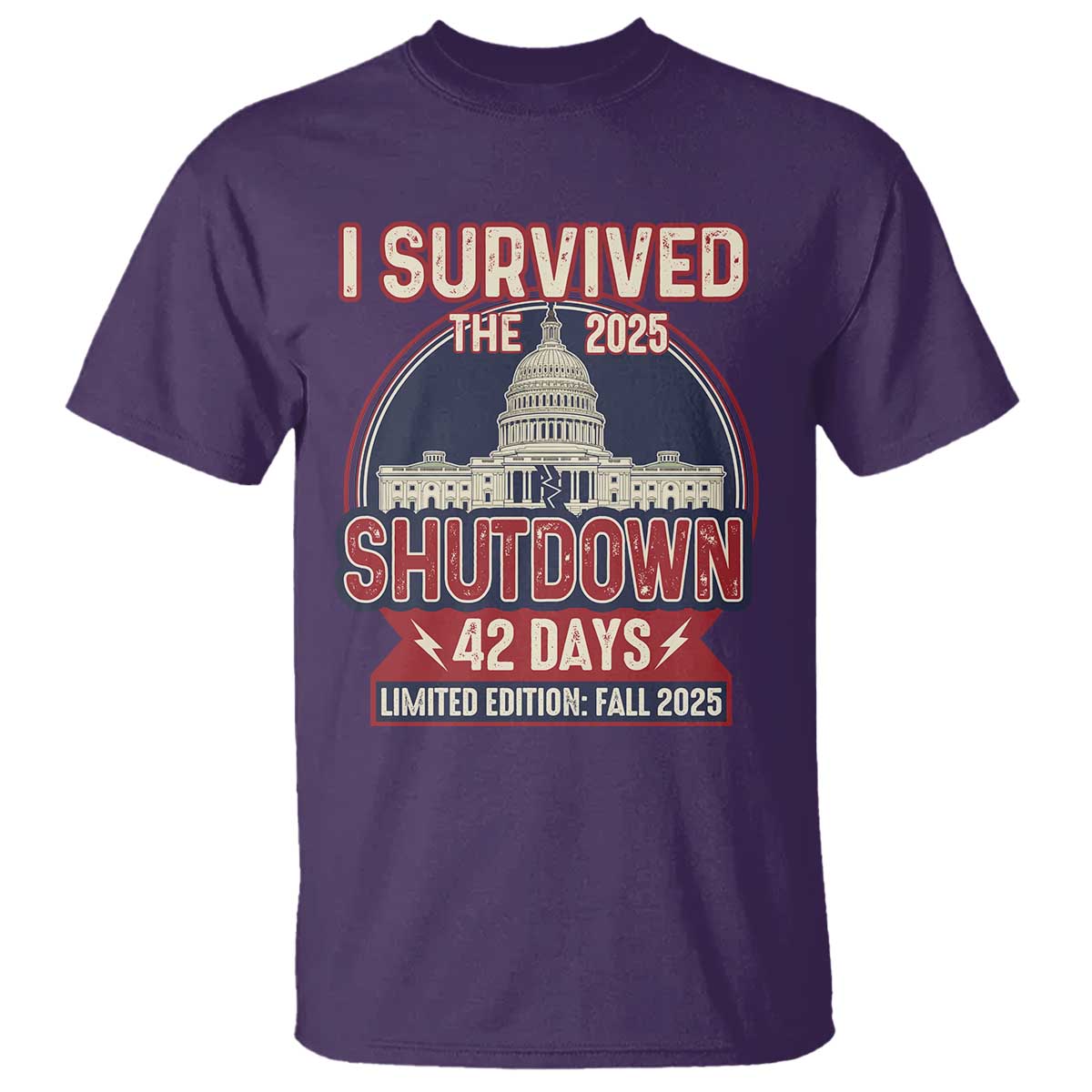 I Survived the 2025 Shutdown T Shirt Funny Government Closure Parody Political Humor TS02 Purple Print Your Wear