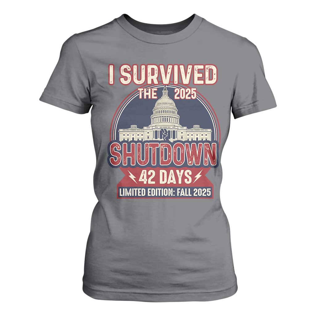 I Survived the 2025 Shutdown T Shirt For Women Funny Government Closure Parody Political Humor TS02 Charcoal Print Your Wear