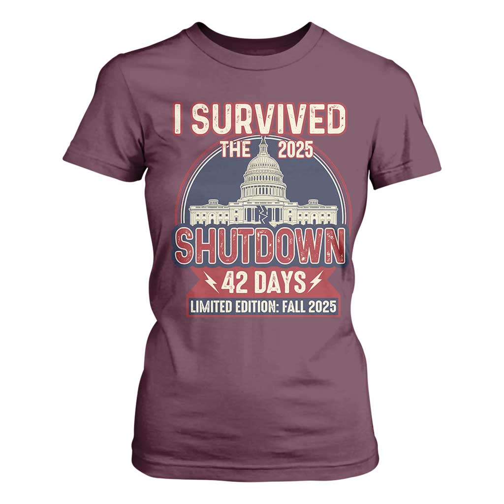 I Survived the 2025 Shutdown T Shirt For Women Funny Government Closure Parody Political Humor TS02 Maroon Print Your Wear