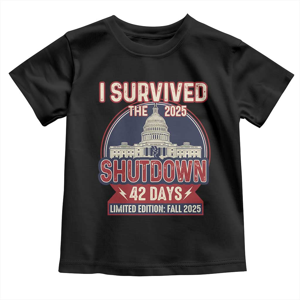 I Survived the 2025 Shutdown Toddler T Shirt Funny Government Closure Parody Political Humor TS02 Black Print Your Wear