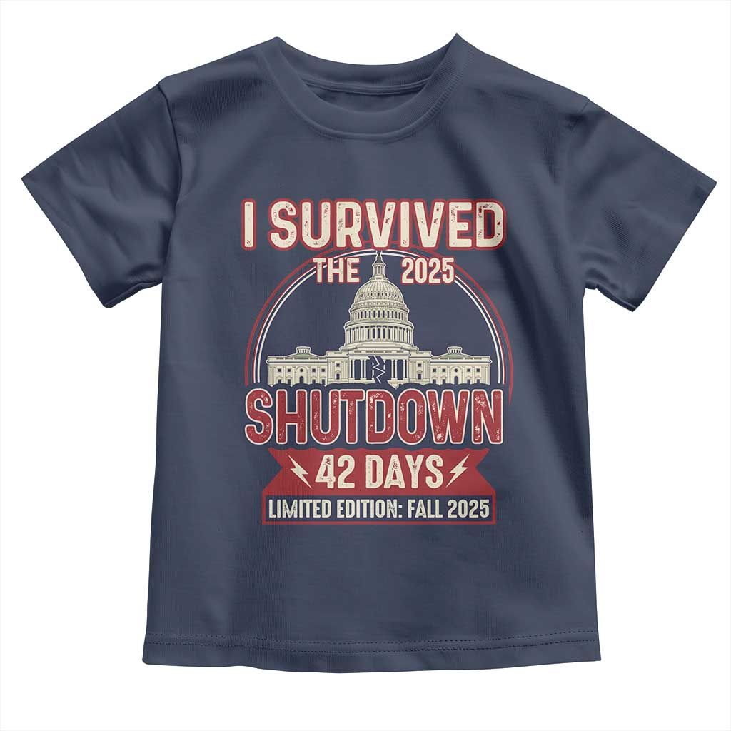 I Survived the 2025 Shutdown Toddler T Shirt Funny Government Closure Parody Political Humor TS02 Navy Print Your Wear