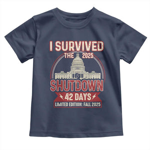 I Survived the 2025 Shutdown Toddler T Shirt Funny Government Closure Parody Political Humor TS02 Navy Print Your Wear