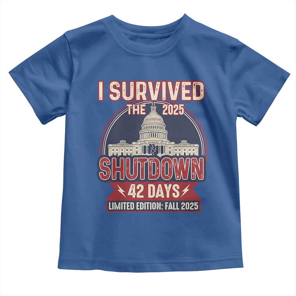 I Survived the 2025 Shutdown Toddler T Shirt Funny Government Closure Parody Political Humor TS02 Royal Blue Print Your Wear